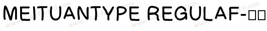 MEITUANTYPE REGULAF字体转换
